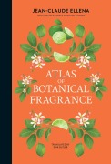 Cover-Bild zum Titel 'Atlas of Botanical Fragrance' von 'Jean-Claude Ellena'