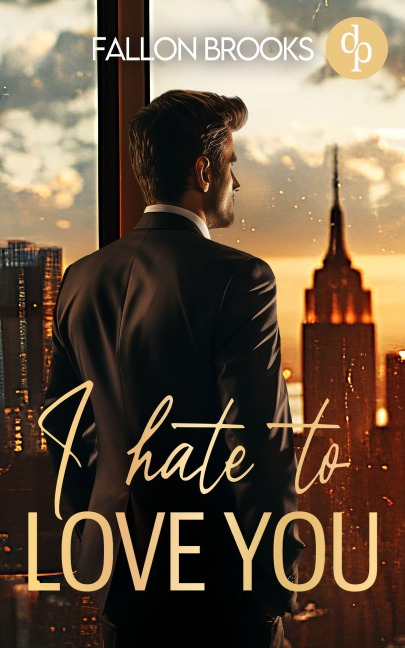 I hate to love you | Eine spicy Enemies to lovers Boss Romance - Fallon Brooks