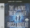 The Realms Thereunder (Library Edition) - Ross Lawhead