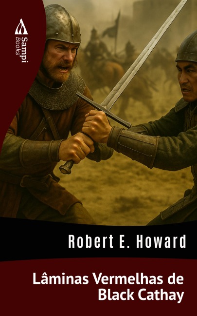 Lâminas Vermelhas de Black Cathay - Robert E. Howard