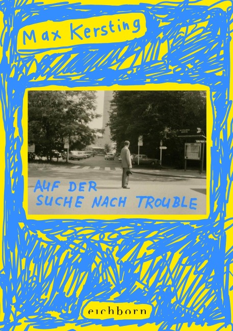 Auf der Suche nach Trouble - Max Kersting