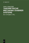 Cover-Bild zum Titel 'Theoretische Mechanik starrer Systeme' von 'Robert Stawell Ball'