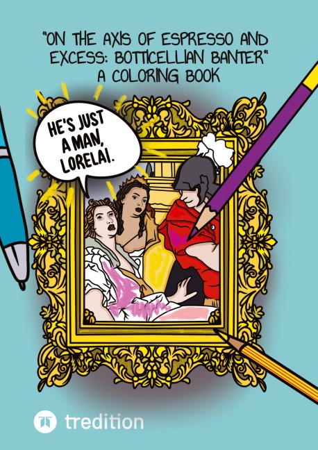 On the Axis of Espresso and Excess: Botticellian Banter - Hanna Roth