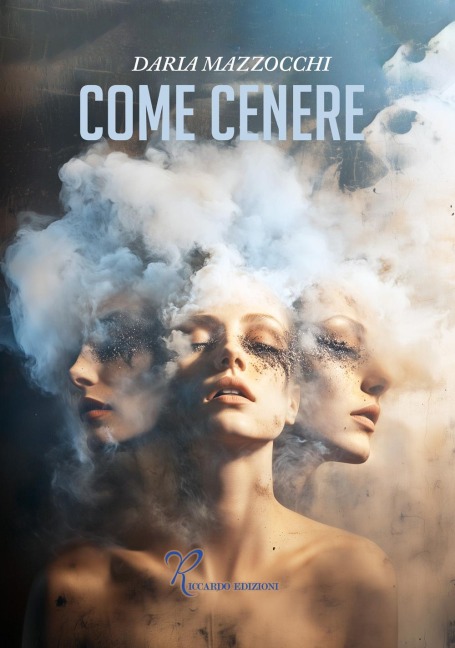 Come cenere - Daria Mazzocchi