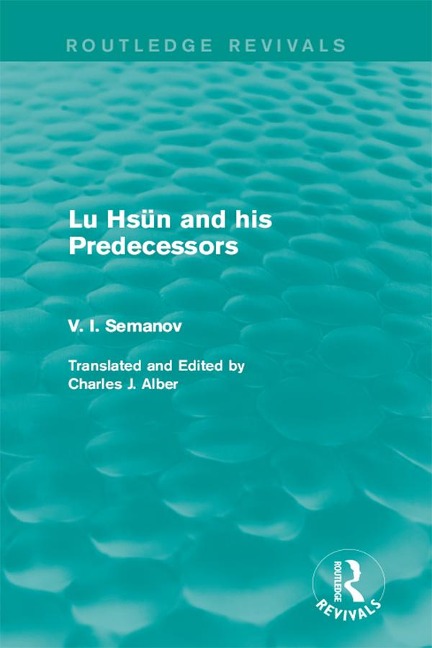 Lu Hsün and his Predecessors - V. I. Semanov