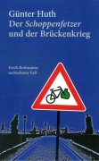 Cover-Bild zum Titel 'Der Schoppenfetzer und der Brückenkrieg' von 'Günter Huth'