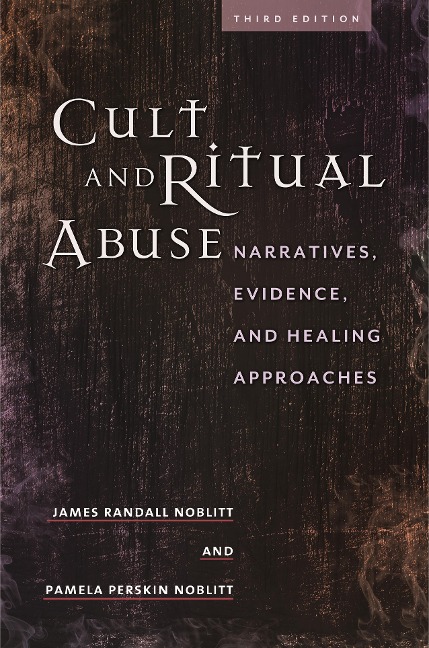 Cult and Ritual Abuse - James Randall Noblitt, Pamela Perskin Noblitt