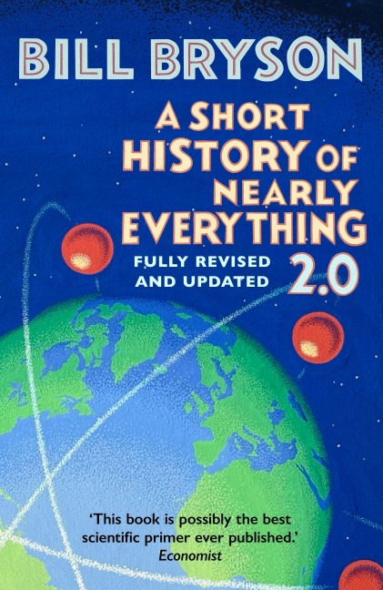 A Short History of Nearly Everything 2.0 - Bill Bryson