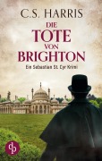 Cover-Bild zum Titel 'Die Tote von Brighton' von 'C. S. Harris'