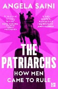 Cover-Bild zum Titel 'The Patriarchs' von 'Angela Saini'