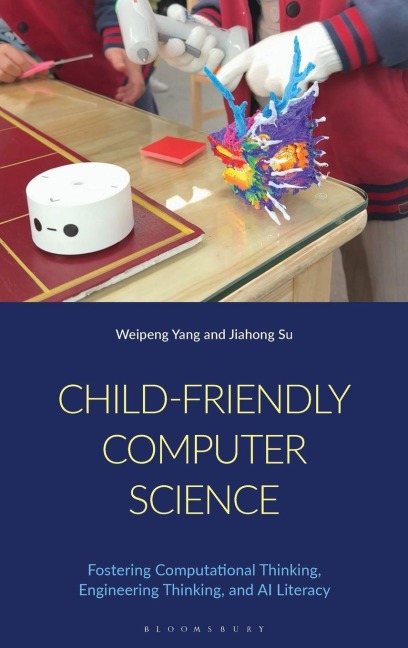 Child-Friendly Computer Science - Weipeng Yang, Jiahong Su