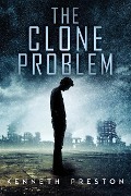 The Clone Problem - Kenneth Preston