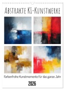 Cover-Bild zum Titel 'Abstrakte KI-Kunstwerke - Farbenfrohe Kunstmomente für das ganze Jahr (Wandkalender 2026 DIN A3 hoch), CALVENDO Monatskalender' von 'Martin Rettenberger'