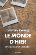 Cover-Bild zum Titel 'Le monde d'hier' von 'Stefan Zweig, Stefan Zweig'