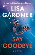 Cover-Bild zum Titel 'Say Goodbye' von 'Lisa Gardner'