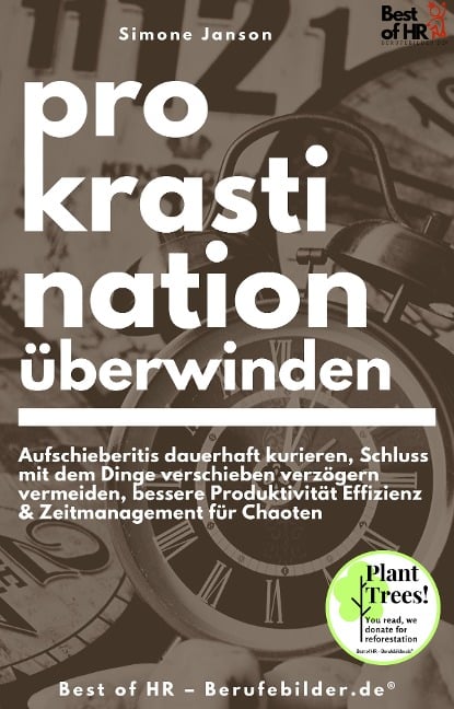 Prokrastination überwinden - Simone Janson