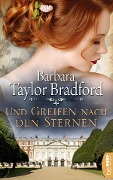 Cover-Bild zum Titel 'Und greifen nach den Sternen' von 'Barbara Taylor Bradford'