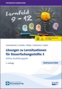 Cover-Bild zum Titel 'Lösungen zu Lernsituationen für Steuerfachangestellte 3' von 'Oliver Zschenderlein, Karin Schüller, Roswitha Stöber, Sabine Holtmann, Torsten Giebel'
