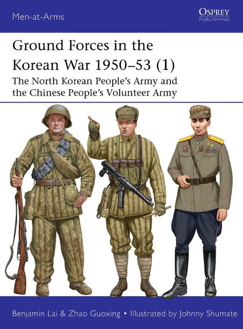Ground Forces in the Korean War 1950-53 (1) - Benjamin Lai, Zhao Guoxing