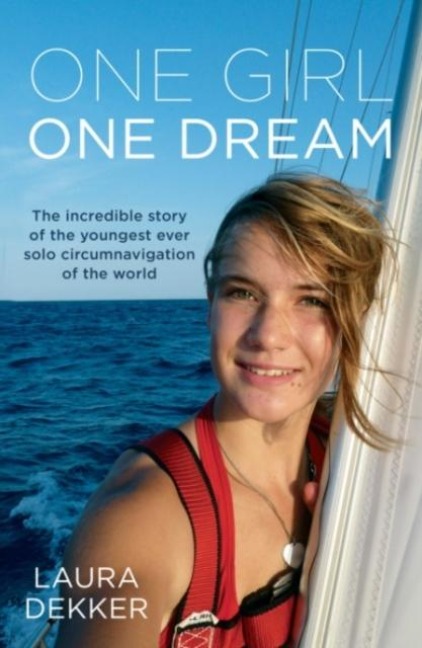 One Girl One Dream - Laura Dekker