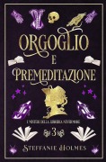 Cover-Bild zum Titel 'Orgoglio E Premeditazione' von 'Steffanie Holmes'