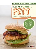 Cover-Bild zum Titel 'Lecker ohne ... Fett' von 'Alexandra Hirschfelder, Sabine Offenborn'
