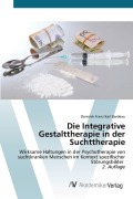 Cover-Bild zum Titel 'Die Integrative Gestalttherapie in der Suchttherapie' von 'Dominik Franz Karl Bardeau'