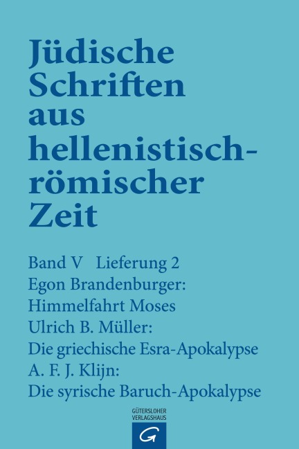 Himmelfahrt Moses. Die griechische Esra-Apokalypse. Die syrische Baruch-Apokalypse - Egon Brandenburger, Ulrich B. Müller, A. F. J. Klijn