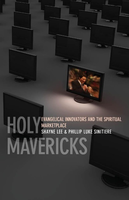 Holy Mavericks - Phillip Luke Sinitiere, Shayne Lee