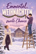 Cover-Bild zum Titel 'Emmental, Weihnachten und eine zweite Chance' von 'Clara Neumann'