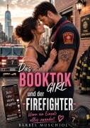 Cover-Bild zum Titel 'Das BookTok Girl und der Firefighter' von 'Bärbel Muschiol'