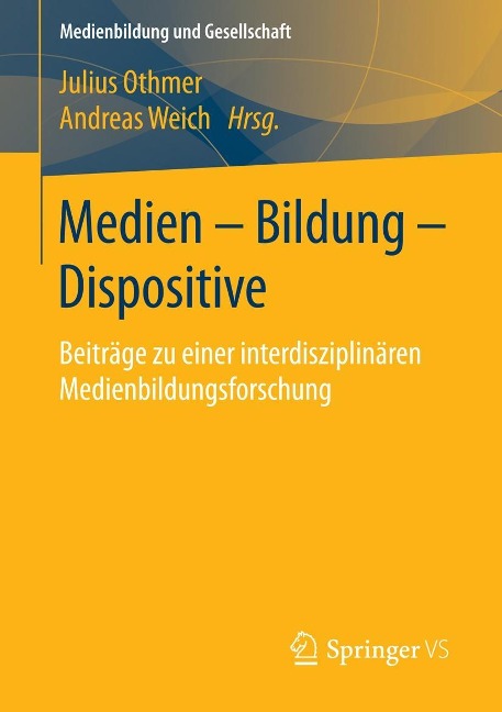 Medien - Bildung - Dispositive - 