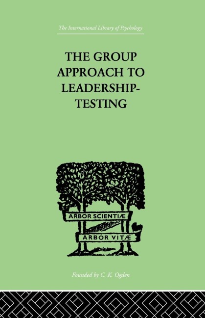 The Group Approach To Leadership-Testing - Henry Harris