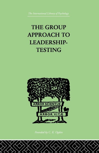 The Group Approach To Leadership-Testing - Henry Harris