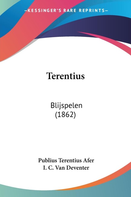 Terentius - Publius Terentius Afer, I. C. van Deventer