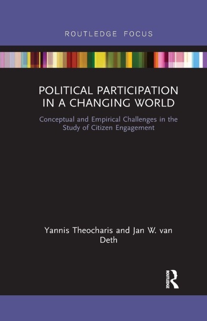 Political Participation in a Changing World - Yannis Theocharis, Jan W. Van Deth