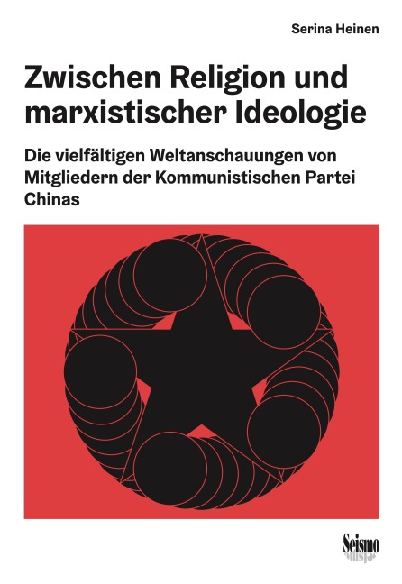 Zwischen Religion und marxistischer Ideologie - Serina Heinen