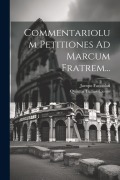 Cover-Bild zum Titel 'Commentariolum Petitiones Ad Marcum Fratrem...' von 'Quintus Tullius Cicero, Jacopo Facciolati'