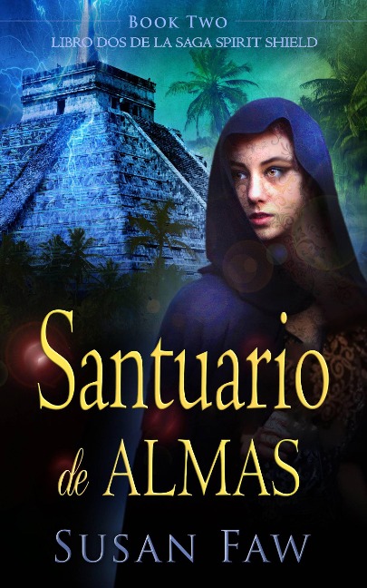 Santuario de almas (The Spirit Shield Saga, #2) - Susan Faw