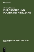 Philosophie und Politik bei Nietzsche - Henning Ottmann