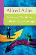 Cover-Bild zum Titel 'Praxis und Theorie der Individualpsychologie' von 'Alfred Adler'