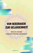 Vom Herzrasen zur Gelassenheit - Mareike W.