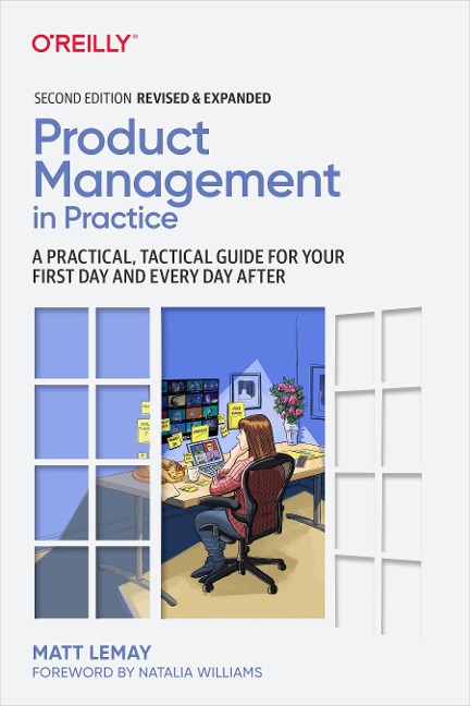 Product Management in Practice - Matt Lemay