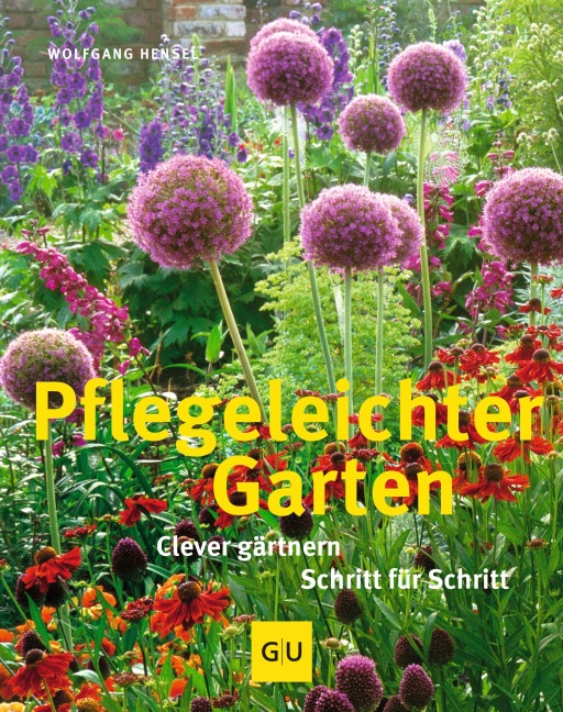 Pflegeleichter Garten - Wolfgang Hensel