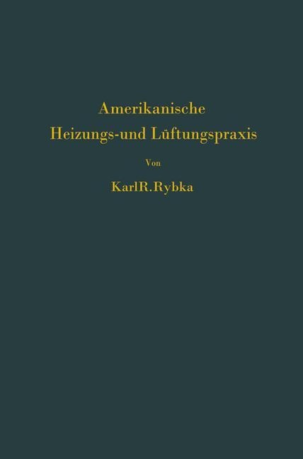 Amerikanische Heizungs- und Lüftungspraxis - Karl R. Rybka