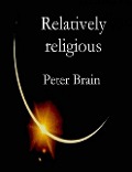 Cover-Bild zum Titel 'Relatively Religious' von 'Peter Brain'