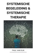 Cover-Bild zum Titel 'Systemische Begeleiding & Systemische Therapie' von 'Paul van Dijk'