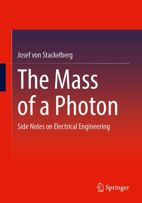 The Mass of a Photon - Josef von Stackelberg