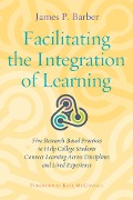 Facilitating the Integration of Learning - James P. Barber