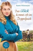Cover-Bild zum Titel 'Das Glück kommt oft im Doppelpack' von 'Karen Witemeyer'